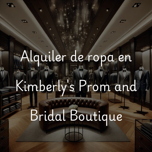 Alquiler de ropa en Kimberly's Prom and Bridal Boutique