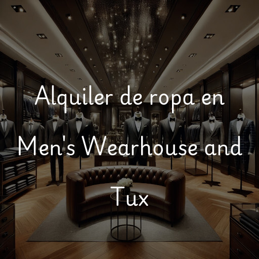 Alquiler de ropa en Men's Wearhouse and Tux