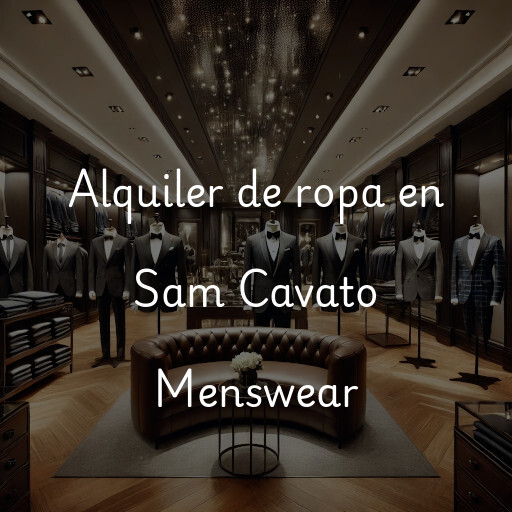 Alquiler de ropa en Sam Cavato Menswear