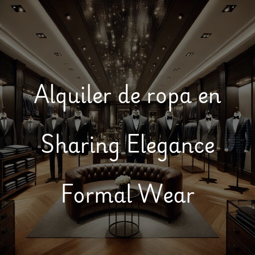 Alquiler de ropa en Sharing Elegance Formal Wear