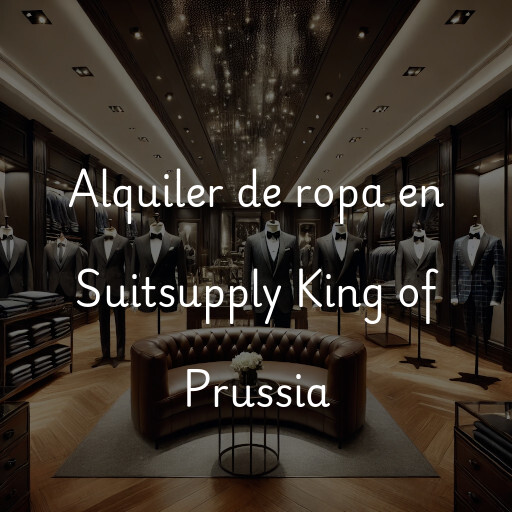 Alquiler de ropa en Suitsupply King of Prussia