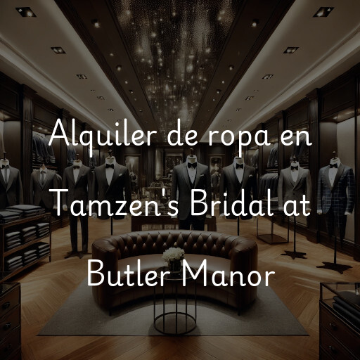 Alquiler de ropa en Tamzen's Bridal at Butler Manor