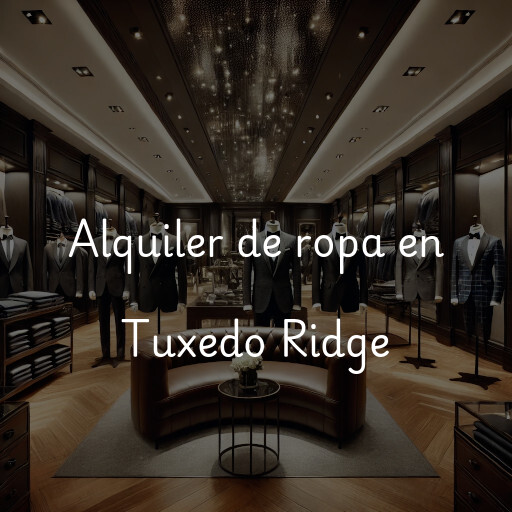 Alquiler de ropa en Tuxedo Ridge